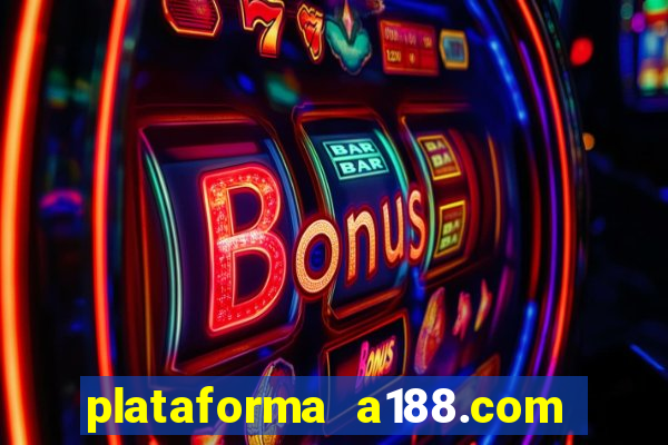 plataforma a188.com paga mesmo